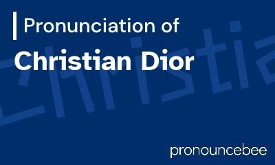 pronounce dior|how to pronounce christian dior.